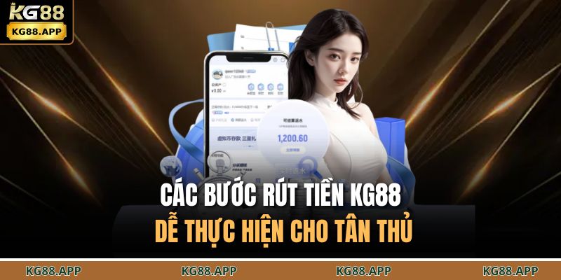Các bước rút tiền KG88 dễ thực hiện cho tân thủ