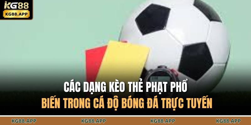 Hiểu Đúng Và Chơi Hiệu Quả Kèo Thẻ Phạt Trong Cá Độ Bóng Đá 2 Các dạng kèo thẻ phạt phổ biến trong cá độ bóng đá trực tuyến