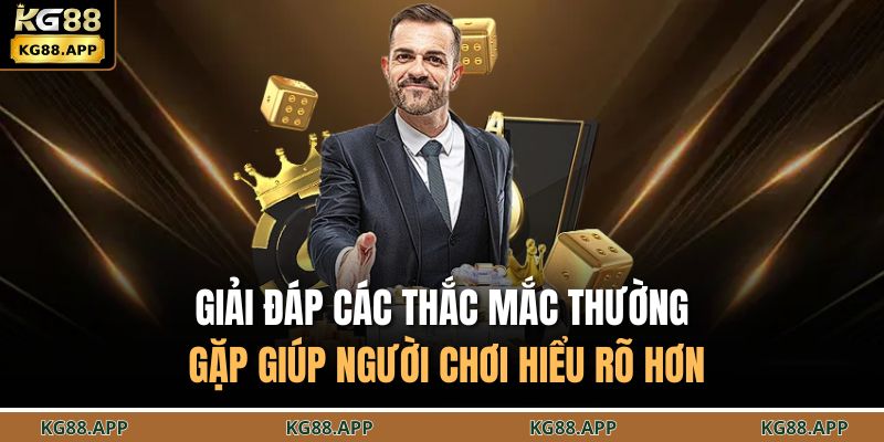 Trang chủ 31 Giải đáp các thắc mắc thường gặp giúp người chơi hiểu rõ hơn