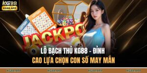 Lô Bạch Thủ KG88 - Đỉnh Cao Lựa Chọn Con Số May Mắn 5 Lô bạch thủ KG88
