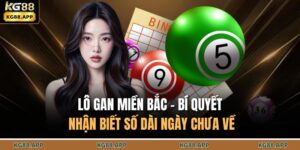 Lô Gan Miền Bắc - Bí Quyết Nhận Biết Số Dài Ngày Chưa Về 8 Lô gan miền bắc
