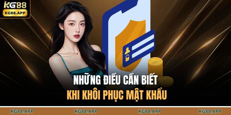 Những điều cần biết khi khôi phục mật khẩu