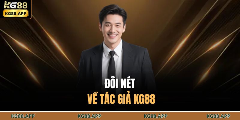 Đôi nét về tác giả KG88